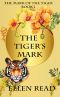 [Mark of the Tiger 01] • The Tiger's Mark